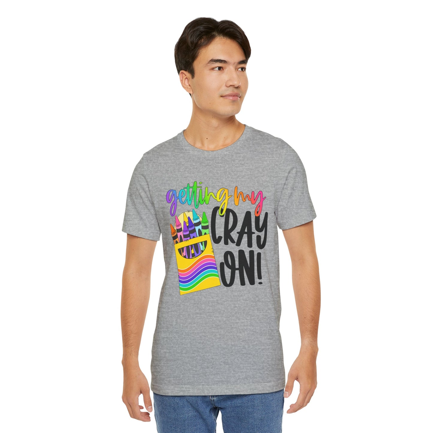 "Getting My Cray On!" Graphic Tee